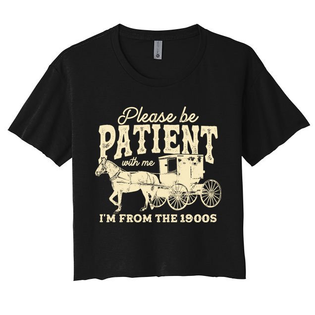 Please Be Patient With Me Im From The 1900s Crop Top