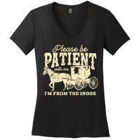 Please Be Patient With Me Im From The 1900s Women's V-Neck T-Shirt