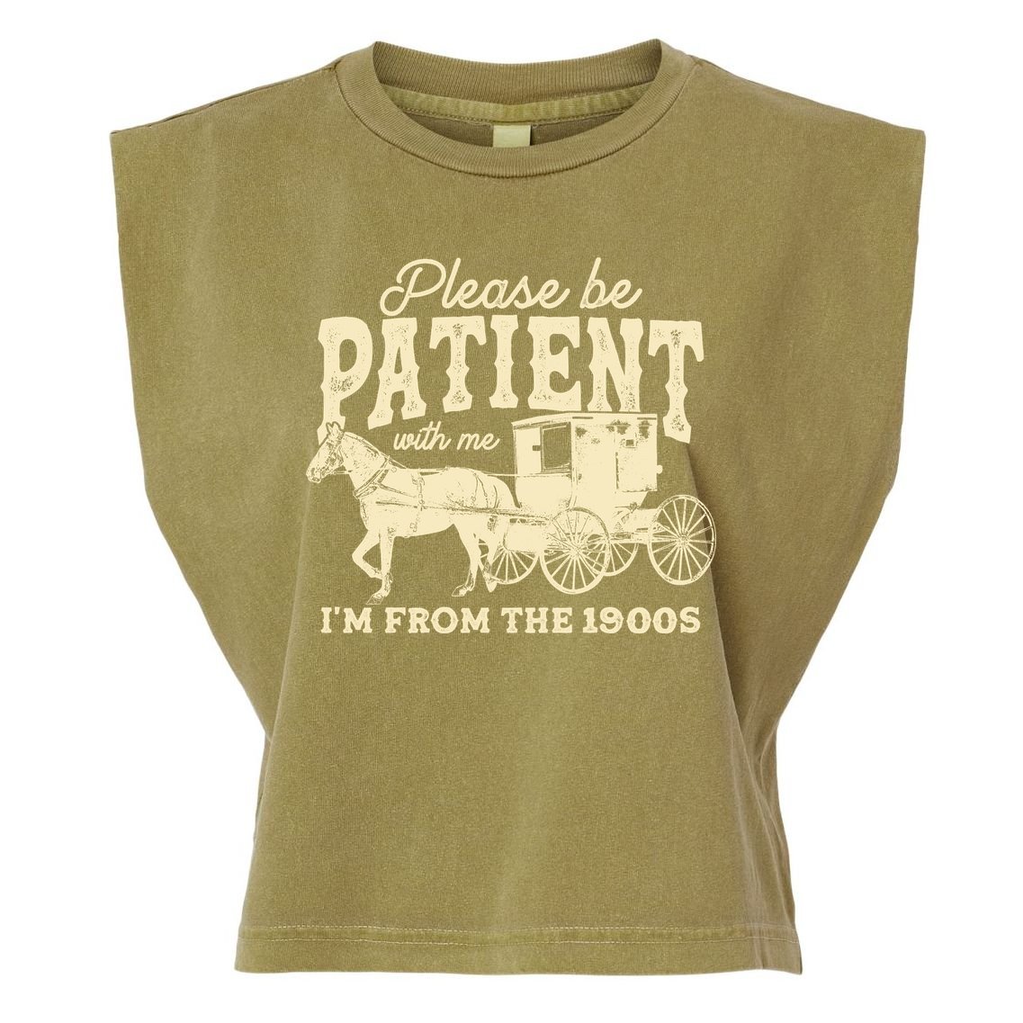 Please Be Patient With Me Im From The 1900s Garment-Dyed Women's Muscle Tee