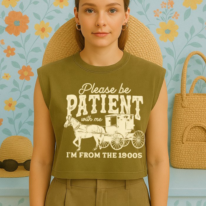 Please Be Patient With Me Im From The 1900s Garment-Dyed Women's Muscle Tee