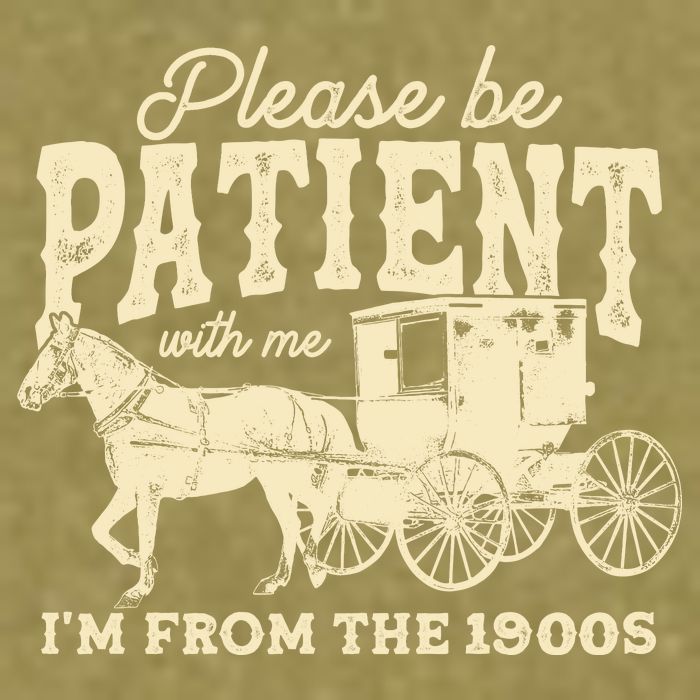 Please Be Patient With Me Im From The 1900s Garment-Dyed Women's Muscle Tee
