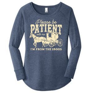 Please Be Patient With Me Im From The 1900s Women's Perfect Tri Tunic Long Sleeve Shirt