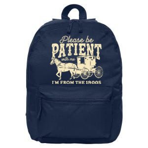 Please Be Patient With Me Im From The 1900s 16 in Basic Backpack