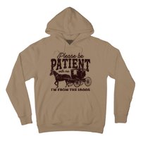 Please Be Patient With Me Im From The 1900s Hoodie