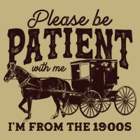 Please Be Patient With Me Im From The 1900s Mousepad