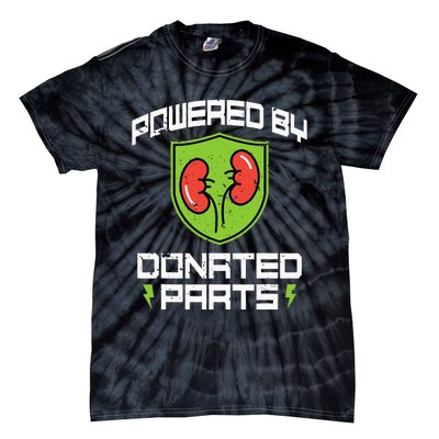 Powered By Parts Organ Transplant Kidney Surgery Tie-Dye T-Shirt