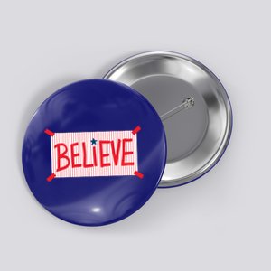 Philly Believe Philadelphia Baseball Button