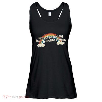 Please Be Patient IM A Terrible Person Existential Dread Ladies Essential Flowy Tank
