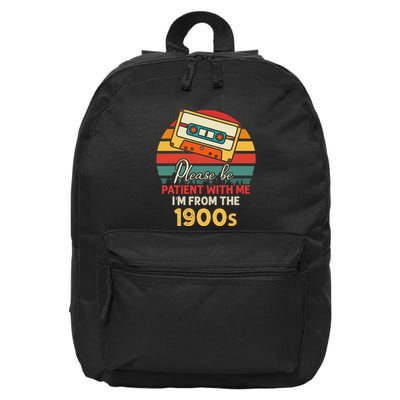 Please Be Patient With Me IM From The 1900s 16 in Basic Backpack