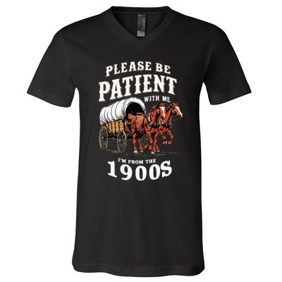 Please Be Patient With Me IM From The 1900s Vintage V-Neck T-Shirt