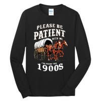 Please Be Patient With Me IM From The 1900s Vintage Tall Long Sleeve T-Shirt