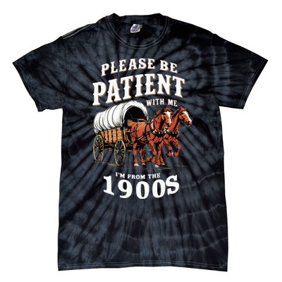 Please Be Patient With Me IM From The 1900s Vintage Tie-Dye T-Shirt