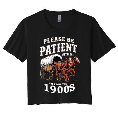 Please Be Patient With Me IM From The 1900s Vintage Women's Crop Top Tee