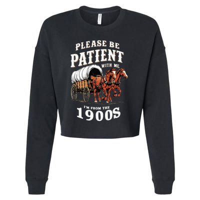 Please Be Patient With Me IM From The 1900s Vintage Cropped Pullover Crew