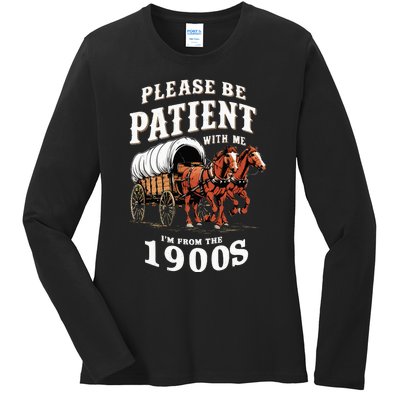 Please Be Patient With Me IM From The 1900s Vintage Ladies Long Sleeve Shirt