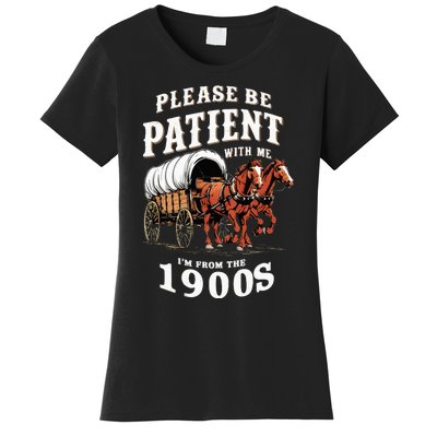 Please Be Patient With Me IM From The 1900s Vintage Women's T-Shirt