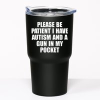 Please Be Patient I Have Autism And A Gun In My Pocket Tumbler