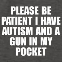Please Be Patient I Have Autism And A Gun In My Pocket Vector Backpack