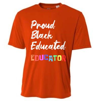 Proud Black Pretty Educated Educator Petty Queen Gift Cooling Performance Crew T-Shirt