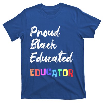 Proud Black Pretty Educated Educator Petty Queen Gift T-Shirt