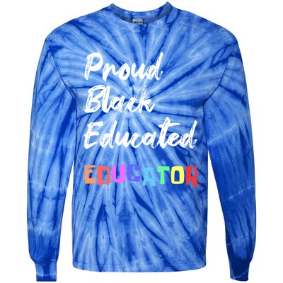 Proud Black Pretty Educated Educator Petty Queen Gift Tie-Dye Long Sleeve Shirt