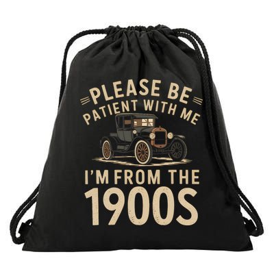 Please Be Patient With Me I'm From The 1900s Vintage Car Drawstring Bag