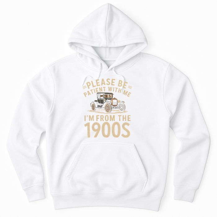 Please Be Patient With Me I'm From The 1900s Vintage Car Hoodie