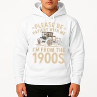 Please Be Patient With Me I'm From The 1900s Vintage Car Hoodie