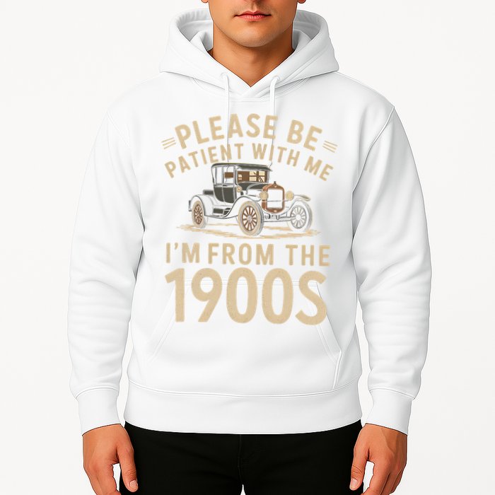 Please Be Patient With Me I'm From The 1900s Vintage Car Hoodie