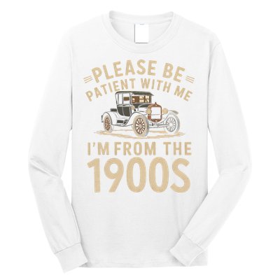 Please Be Patient With Me I'm From The 1900s Vintage Car Long Sleeve Shirt