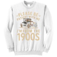 Please Be Patient With Me I'm From The 1900s Vintage Car Sweatshirt