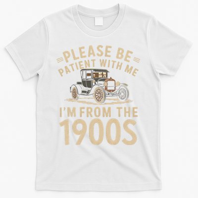Please Be Patient With Me I'm From The 1900s Vintage Car T-Shirt