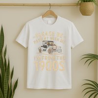 Please Be Patient With Me I'm From The 1900s Vintage Car T-Shirt