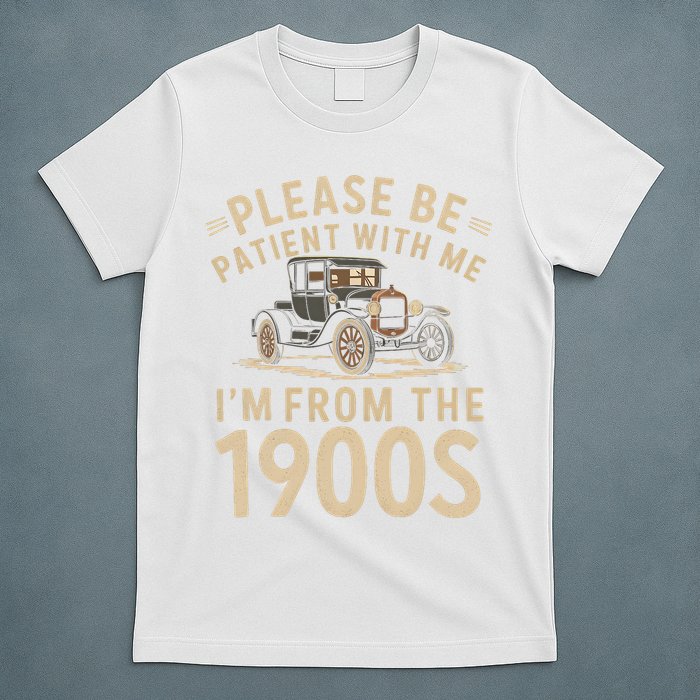 Please Be Patient With Me I'm From The 1900s Vintage Car T-Shirt