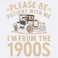 Please Be Patient With Me I'm From The 1900s Vintage Car T-Shirt