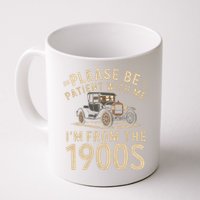 Please Be Patient With Me I'm From The 1900s Vintage Car Mug