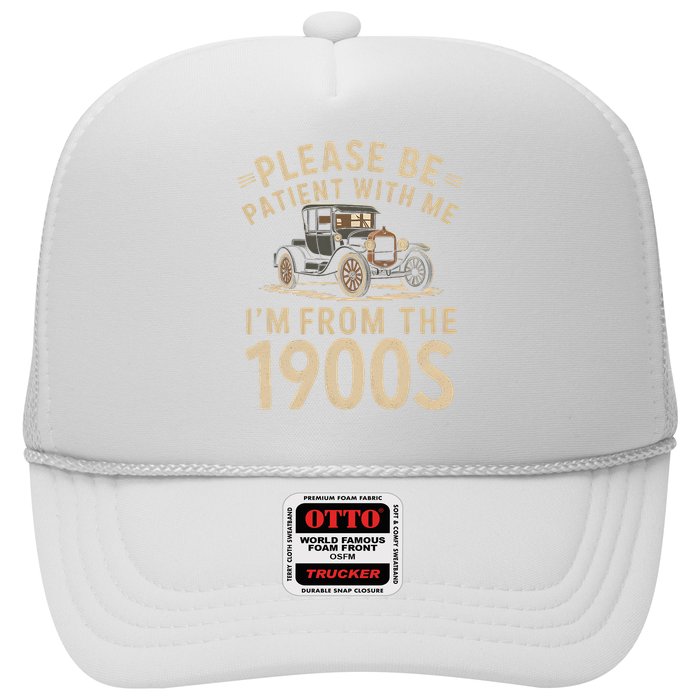Please Be Patient With Me I'm From The 1900s Vintage Car Hat