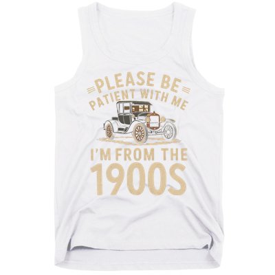Please Be Patient With Me I'm From The 1900s Vintage Car Tank Top
