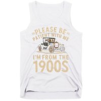 Please Be Patient With Me I'm From The 1900s Vintage Car Tank Top