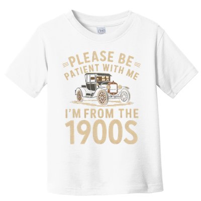 Please Be Patient With Me I'm From The 1900s Vintage Car Toddler T-Shirt