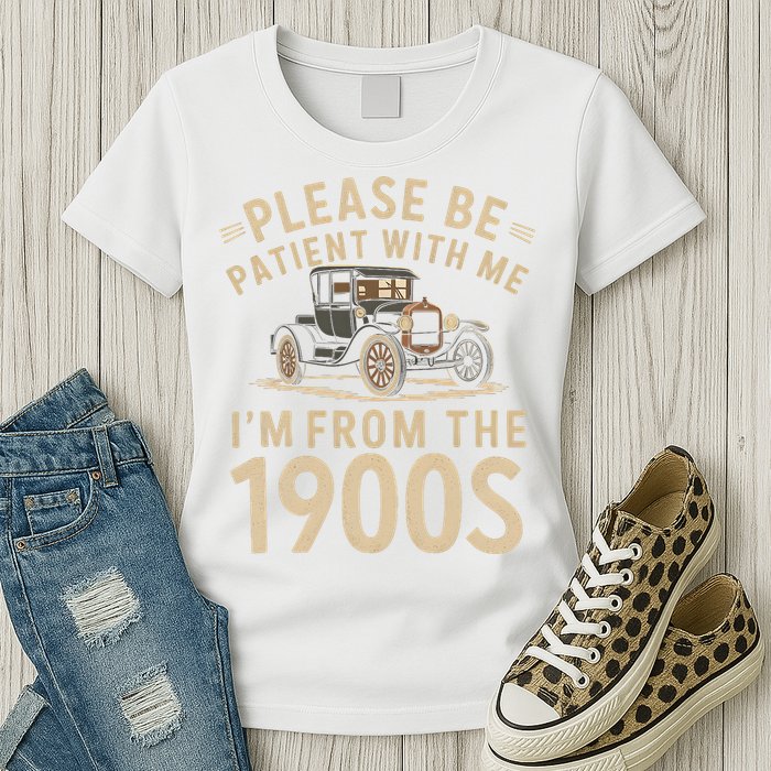 Please Be Patient With Me I'm From The 1900s Vintage Car Womens T-Shirt