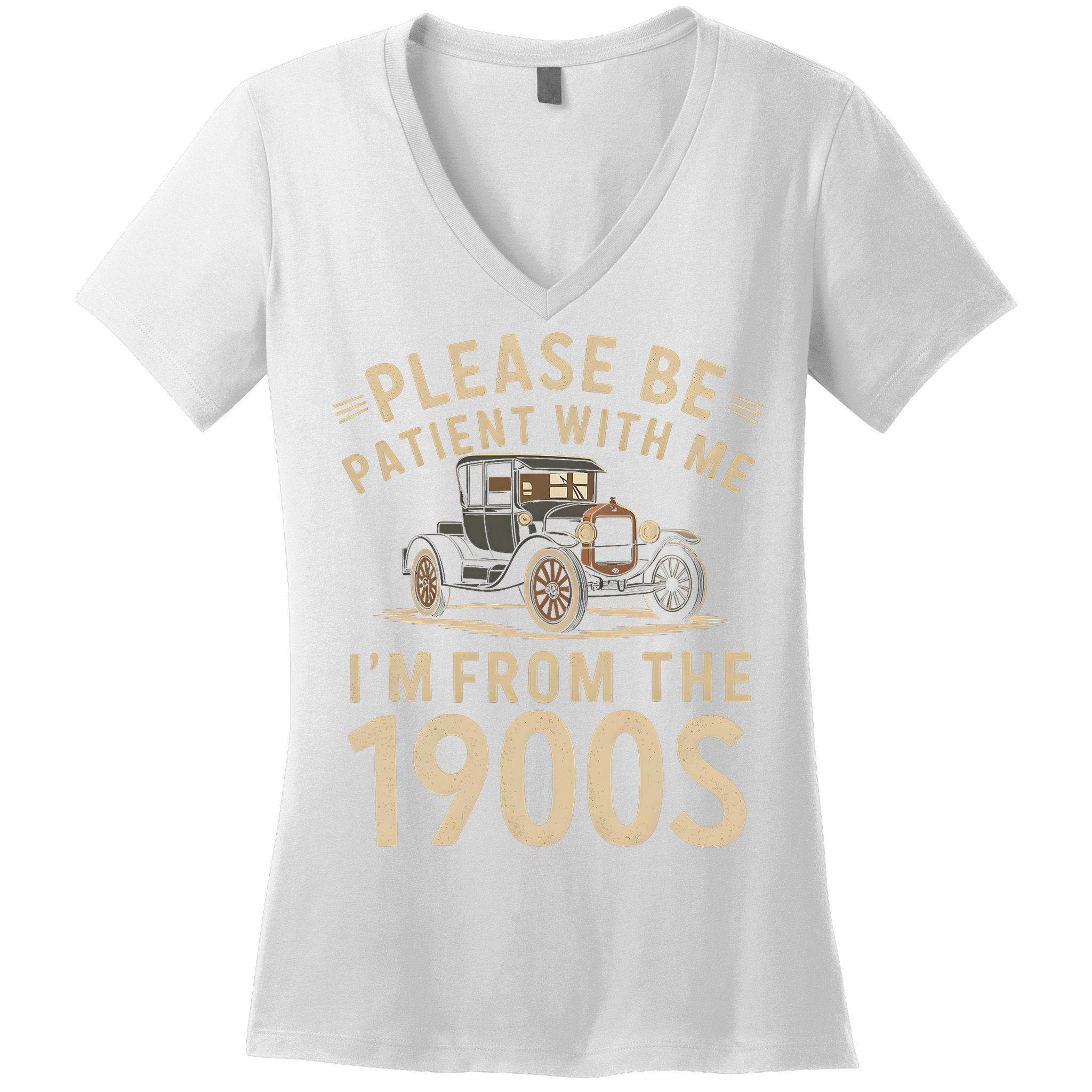 Please Be Patient With Me I'm From The 1900s Vintage Car Women's V-Neck T-Shirt