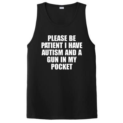 Please Be Patient I Have Autism And A Gun In My Pocket PosiCharge Competitor Tank