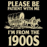 Please Be Patient With Me I'm From 1900s Bucket Hat