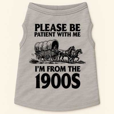 Please Be Patient With Me I'm From 1900s Doggie Tank
