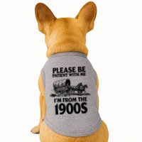 Please Be Patient With Me I'm From 1900s Doggie Tank