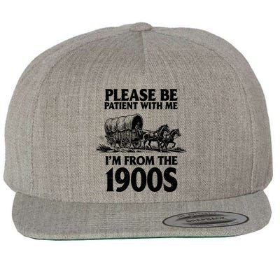 Please Be Patient With Me I'm From 1900s Wool Snapback Cap
