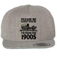 Please Be Patient With Me I'm From 1900s Wool Snapback Cap