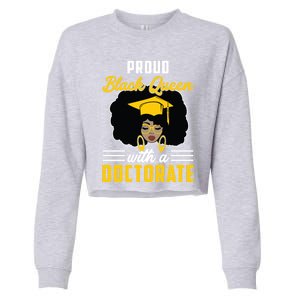 Proud Black Queen Phd Doctorate Degree Graduation Great Gift Cropped Pullover Crew