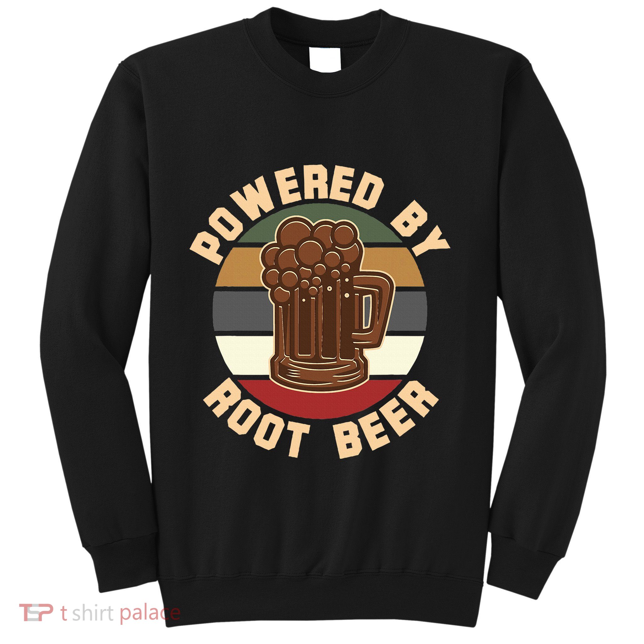 Powered By Root Beer Sweatshirt